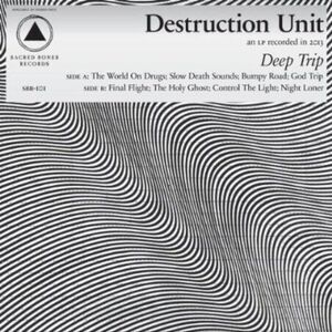 Destruction Unit - Deep Trip  CD